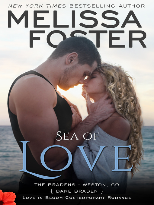 Title details for Sea of Love (The Bradens, Book Four) by Melissa Foster - Available